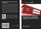 Boris Zalessky - Exportación, publicidad, medios de comunicación