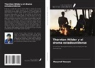 Mosarraf Hossain - Thornton Wilder y el drama estadounidense