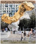 Priya Bhatnagar, Urs Fischer, Jessica Morgan, Róisín Tapponi - Urs Fischer: Monumental Sculpture