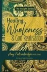 Amy Falconbridge - Healing, Wholeness & God Realisation