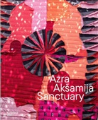 Azra Ak¿amija, Azra Aksamija, Zdenka Badovinac, K Bucher Trantow, Katrin Bucher Trantow, Negar Hakim... - Azra Aksamija