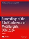Metallurgy and Materials Society of CIM - Proceedings of the 63rd Conference of Metallurgists, COM 2024, 2 Teile