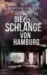 Jürgen Ehlers - Die Schlange von Hamburg
