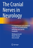 Anna Grisold, Wolfgang Grisold, Walter Struhal - The Cranial Nerves in Neurology