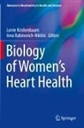 Lorrie Kirshenbaum, Inna Rabinovich-Nikitin - Biology of Women's Heart Health