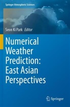 Seon Ki Park, Seon Ki Park - Numerical Weather Prediction: East Asian Perspectives