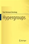 Paul-Hermann Zieschang - Hypergroups