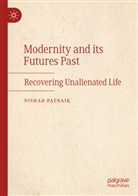 Nishad Patnaik - Modernity and its Futures Past
