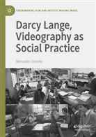 Mercedes Vicente - Darcy Lange, Videography as Social Practice