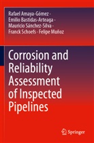 Rafael Amaya-Gómez, Emilio Bastidas-Arteaga, Felipe Muñoz, Sánch, Mauricio Sánchez-Silva, Franck SCHOEFS - Corrosion and Reliability Assessment of Inspected Pipelines