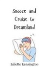 Juliette Kensington - Snooze and Cruise to Dreamland