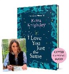 Keira Knightley, Knightley Keira, Keira Knightly, Knightley Keira - I Love You Just the Same