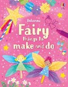 Kirsteen Russell Robson, Robson Kirsteen, Sarah Russell, Sarah Robson Russell, Russell Sarah, Katie Wood... - Fairy Things to Make and Do