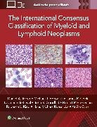 Daniel A. Arber - The International Consensus Classification of Myeloid and Lymphoid Neoplasms