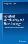 Pradeep Verma - Industrial Microbiology and Biotechnology