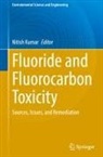 Nitish Kumar - Fluoride and Fluorocarbon Toxicity