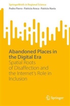Patricio Aroca, Pedro Fierro, Patricio Navia - Abandoned Places in the Digital Era