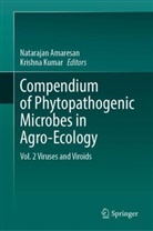 Natarajan Amaresan, Kumar, Krishna Kumar - Compendium of Phytopathogenic Microbes in Agro-Ecology