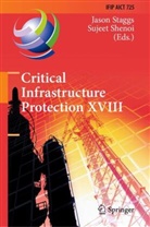 Shenoi, Sujeet Shenoi, Jason Staggs - Critical Infrastructure Protection XVIII
