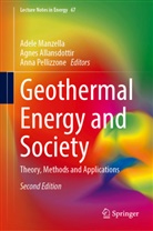 Agnes Allansdottir, Adele Manzella, Anna Pellizzone - Geothermal Energy and Society