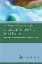 Julia Stetter, Susteck, Sebastian Susteck - Literaturunterricht und Krise