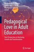 Ana Maria Ferreira Barcelos, A.M.F Barcelos, Ana Maria Barcelos, Ana Maria F. Barcelos, Ana Maria Ferreira Barcelos, Claude Hélène Mayer... - Pedagogical Love in Adult Education