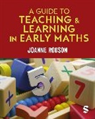 Joanne Robson - Guide to Teaching and Learning in Early Maths