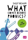 Sally Neaum, Neaum Sally - What Comes Before Phonics?