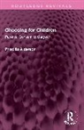 Priscilla Alderson, Alderson Priscilla - Choosing for Children