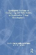 Samsul Baharum Ariffin Abdul Karim, Samsul Ariffin Abdul Karim, Aslina Baharum - Intelligent Systems of Computing and Informatics in Sustainable - Urban Developmen