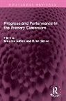 Maurice Simon Galton, Maurice Galton, Simon Brian - Progress and Performance in the Primary Classroom