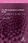 J. B. Condliffe - Reconstruction of World Trade