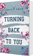Lexis Able - Turning Back to You (»Back to You«-Reihe 4)