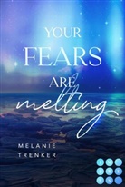 Melanie Trenker - Your Fears Are Melting (Iceland Love 2)