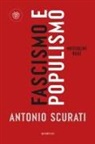 Antonio Scurati - Fascismo e populismo. Mussolini oggi