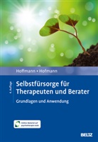 Nicolas Hoffmann, Birgit Hofmann - Selbstfürsorge für Therapeuten und Berater