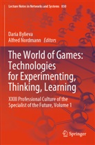 Daria Bylieva, Nordmann, Alfred Nordmann - The World of Games: Technologies for Experimenting, Thinking, Learning