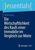 Stefan Georg - Die Wirtschaftlichkeit des Kaufs einer Immobilie im Vergleich zur Miete