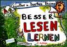 Dorothea Thomé, Dr Dorothea Thomé, Dr. Dorothea Thomé, Günther Thomé, Prof Dr Günther Thomé, Prof. Dr. Günther Thomé - Besser lesen lernen