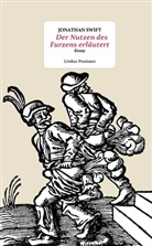 Jonathan Swift - Der Nutzen des Furzens erläutert