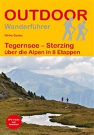 Ulrike Gaube - Tegernsee - Sterzing über die Alpen in 8 Etappen