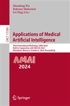 Behrouz Shabestari, Shandong Wu, Lei Xing - Applications of Medical Artificial Intelligence