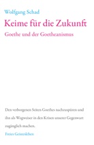 Wolfgang Schad - Keime für die Zukunft