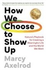 Marcy Axelrod - How We Choose to Show Up