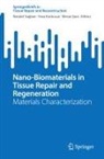 Mesut ¿Am, Feza Korkusuz, Necdet Sa¿lam, Necdet Saglam, Mesut Sam - Nano-Biomaterials in Tissue Repair and Regeneration