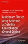 Xin Gao, Guolong He, Liangliang Sun, Rentian Zhang, Rentian et al Zhang, Hui Zhou - Multibeam Phased Array Antennas as Satellite Constellation Ground Station