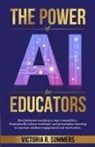 Victoria R Summers - The Power of AI for Educators