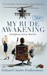 Edward Charles Featherstone - My Rude Awakening YOUNG ADULT