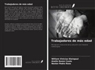 Analie Nunes Couto, William Vinicius Kleinpaul, Nestor Pedro Roos - Trabajadores de más edad