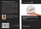 Mateen A. Khan - Neurodegeneración por hierro